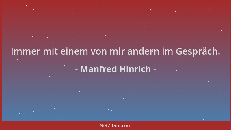 Manfred Hinrich - Immer mit einem von mir andern im Gespräch....