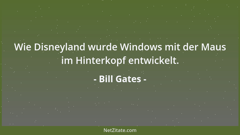 Bill Gates - Wie Disneyland wurde Windows mit der Maus im Hinterkopf entwickelt....