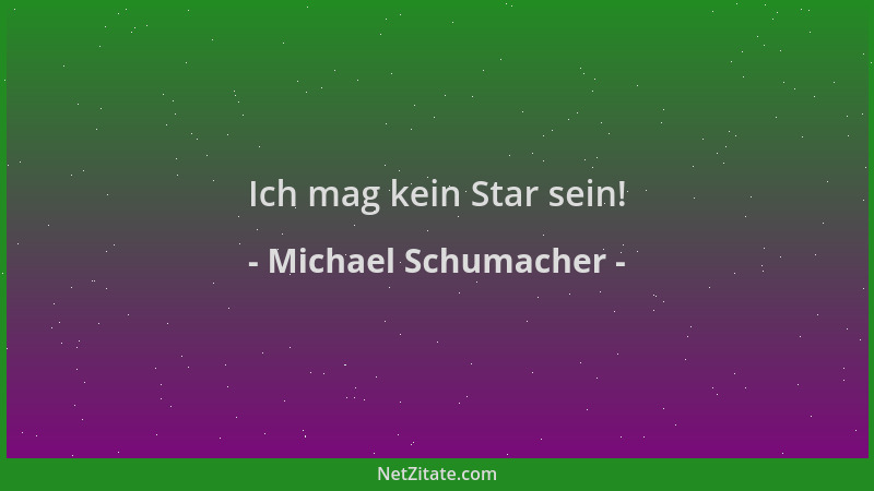 Michael Schumacher - Ich mag kein Star sein!...