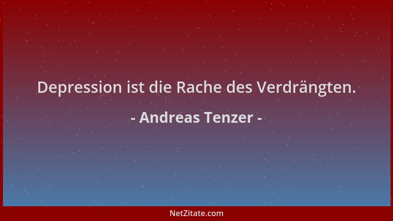Andreas Tenzer - Depression ist die Rache des Verdrängten....