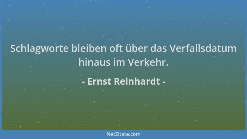 Ernst Reinhardt - Schlagworte bleiben oft über das Verfallsdatum hinaus im Verkehr....