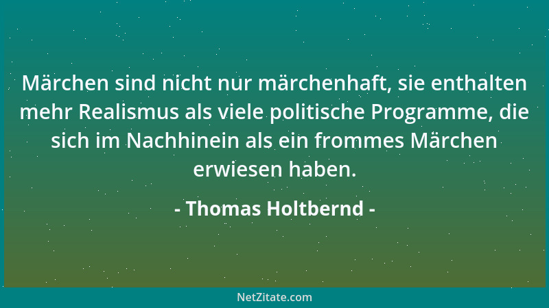 Thomas Holtbernd - Oberflächliches Gerede lässt sich bei gebildeten Menschen nur schwer ertragen, denn sie wissen, dass sie...
