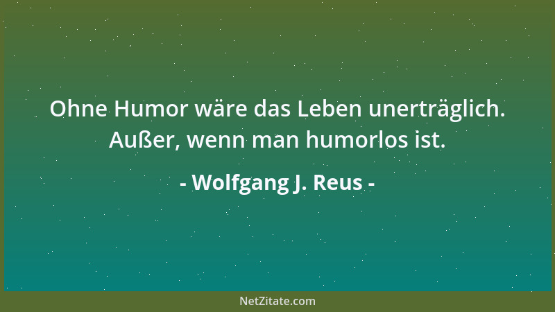 Wolfgang J. Reus - Fast hätte ich es vergessen: Fasching ist etwas für die, für die Fasching etwas ist....