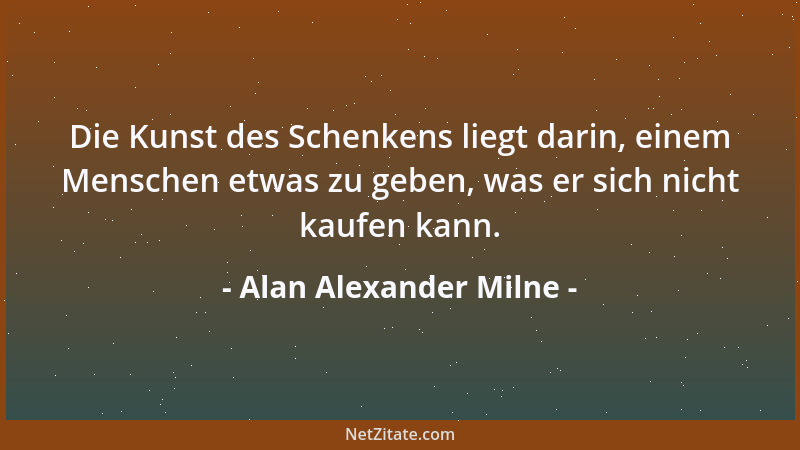 Alan Alexander Milne - Einer der Vorteile der Unordentlichkeit liegt darin, daß man dauernd tolle Entdeckungen macht....