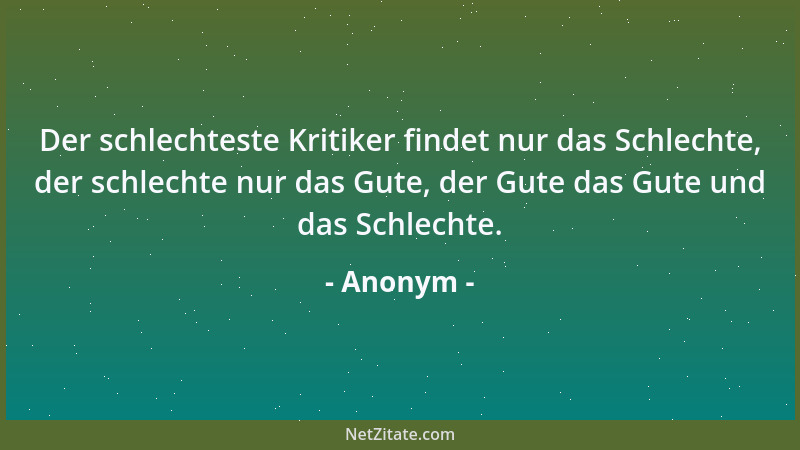 Anonym - Das beste Mittel gegen eine alte Liebe ist eine neue Liebe....