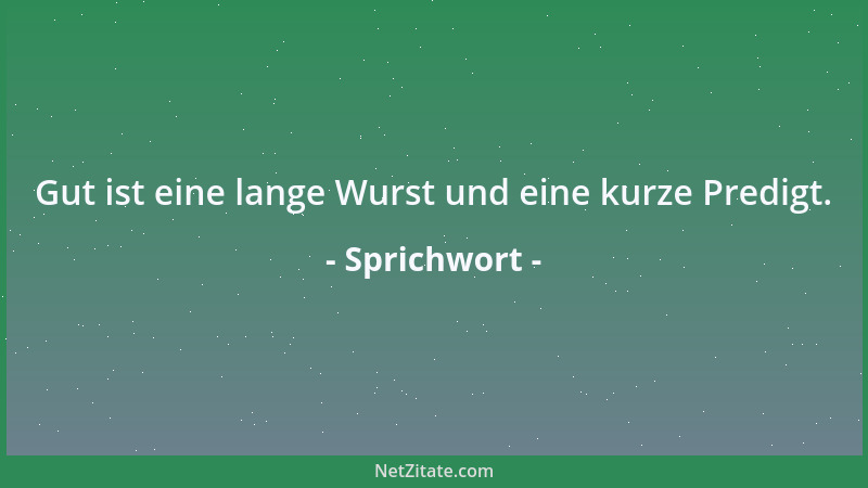 Sprichwort - Wo das Eisen schlecht ist, da siedelt kein Schmied....