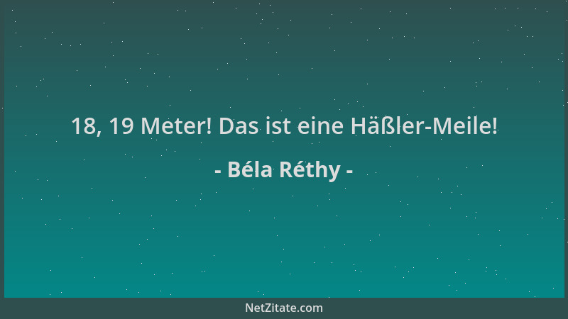 Béla Réthy - 18, 19 Meter! Das ist eine Häßler-Meile!...