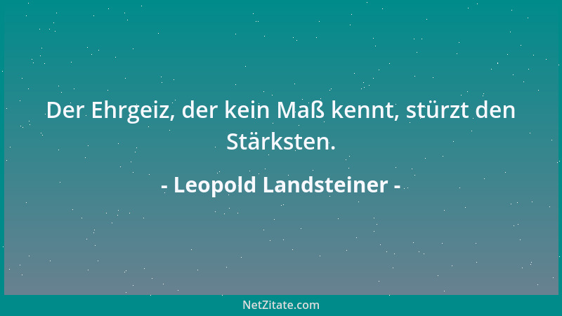 Leopold Landsteiner - Der Ehrgeiz, der kein Maß kennt, stürzt den Stärksten....