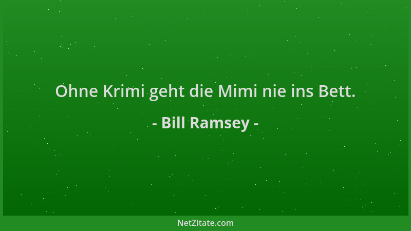 Bill Ramsey - Ohne Krimi geht die Mimi nie ins Bett....
