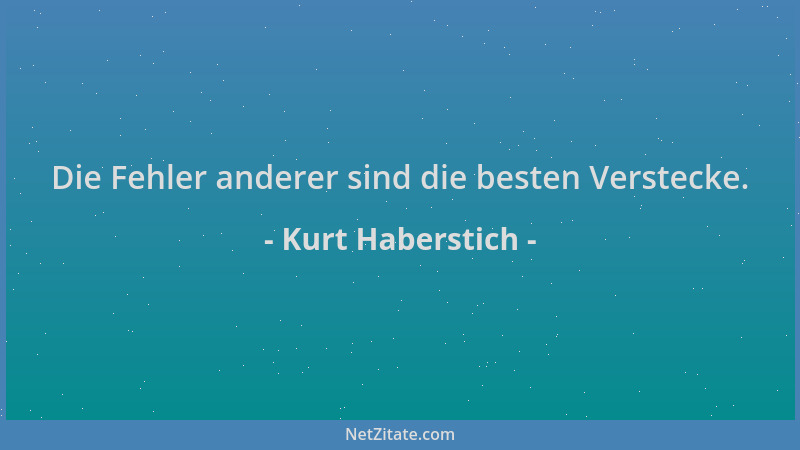 Kurt Haberstich - Die Fehler anderer sind die besten Verstecke....