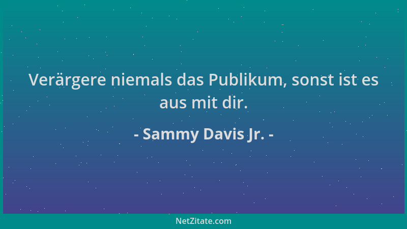 Sammy Davis Jr. - Verärgere niemals das Publikum, sonst ist es aus mit dir....