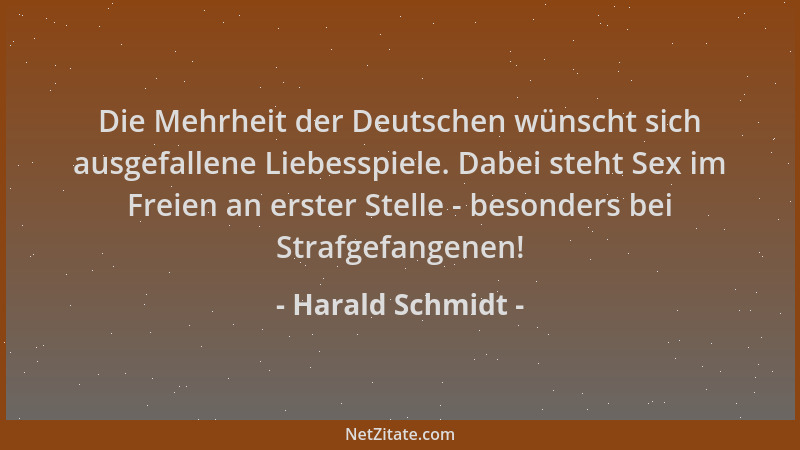 Harald Schmidt - Die Mehrheit der Deutschen wünscht sich ausgefallene Liebesspiele. Dabei steht Sex im Freien an erster Ste...