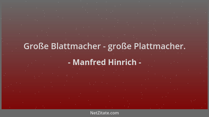 Manfred Hinrich - Große Blattmacher - große Plattmacher....