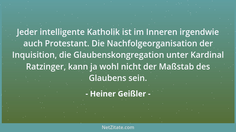 Heiner Geißler - Jeder intelligente Katholik ist im Inneren irgendwie auch Protestant. Die Nachfolgeorganisation der Inquis...