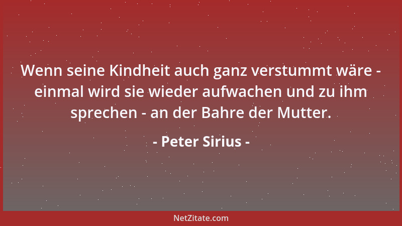 Peter Sirius - Die Individualität eines Menschen spiegelt sich nicht selten klarer in seinen Fehlern als in seinen Tugenden...