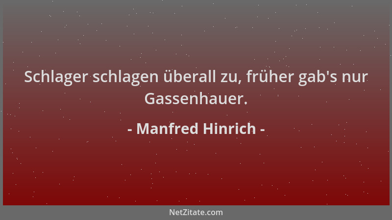 Manfred Hinrich - Schlager schlagen überall zu, früher gab 's nur Gassenhauer....