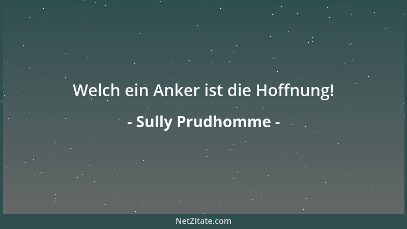 Sully Prudhomme - Welch ein Anker ist die Hoffnung!...