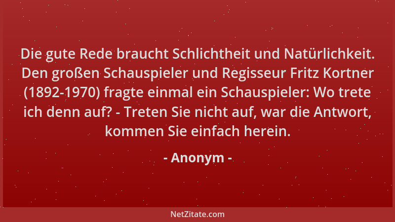 Anonym - Die gute Rede braucht Schlichtheit und Natürlichkeit. Den großen Schauspieler und Regisseur Fritz Kortner (1892-19...