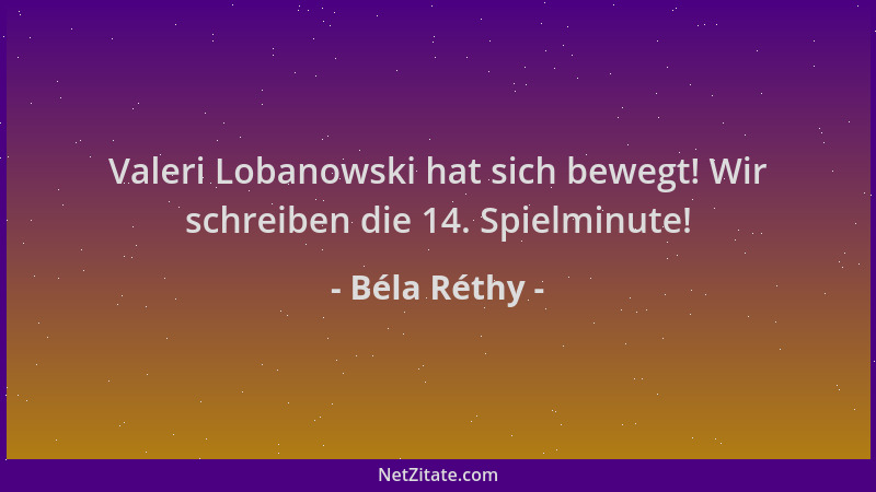 Béla Réthy - Valeri Lobanowski hat sich bewegt! Wir schreiben die 14. Spielminute!...