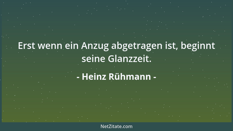 Heinz Rühmann - Erst wenn ein Anzug abgetragen ist, beginnt seine Glanzzeit....