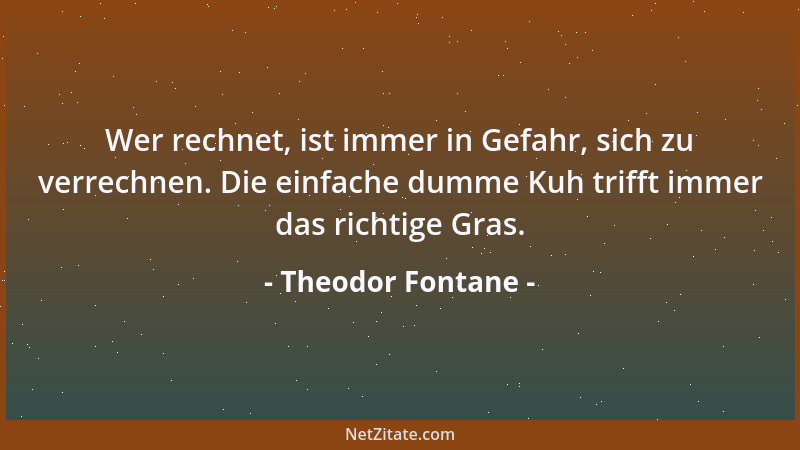 Theodor Fontane - Die Natur ist stärker als die Vorsätze....