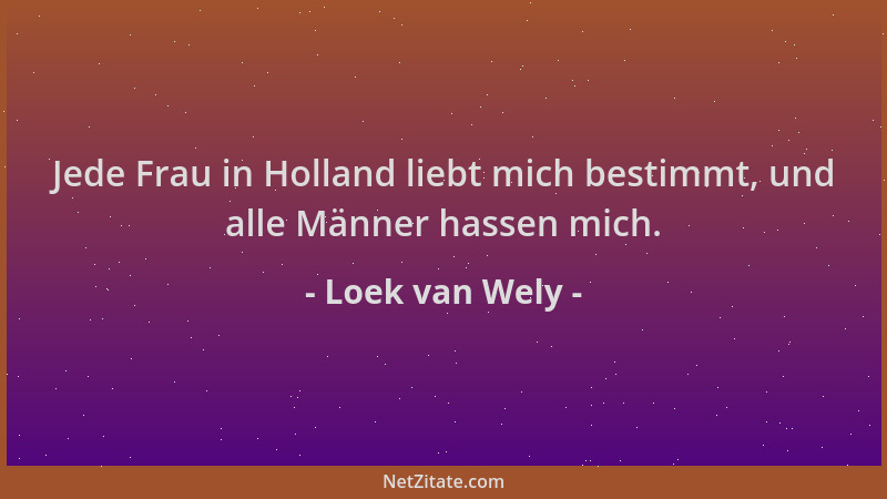 Loek van Wely - Jede Frau in Holland liebt mich bestimmt, und alle Männer hassen mich....