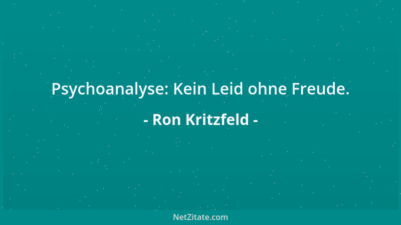 Ron Kritzfeld - Psychoanalyse: Kein Leid ohne Freude....