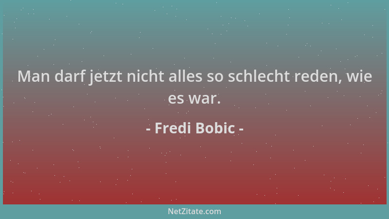 Fredi Bobic - Man darf jetzt nicht alles so schlecht reden, wie es war....