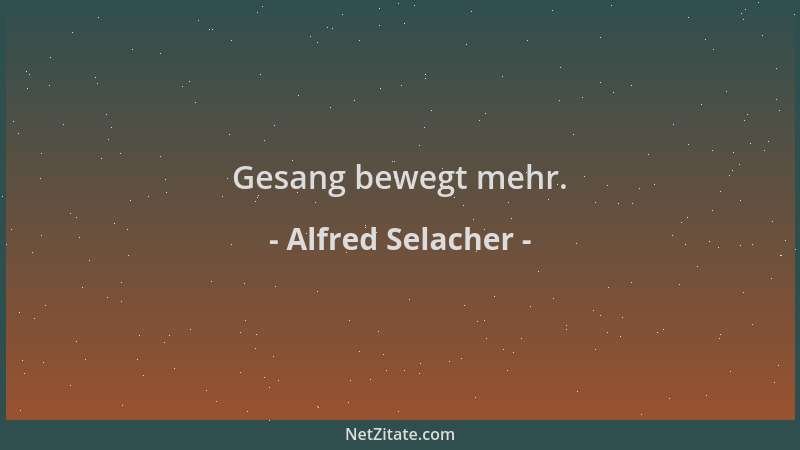 Alfred Selacher - Gesang bewegt mehr....
