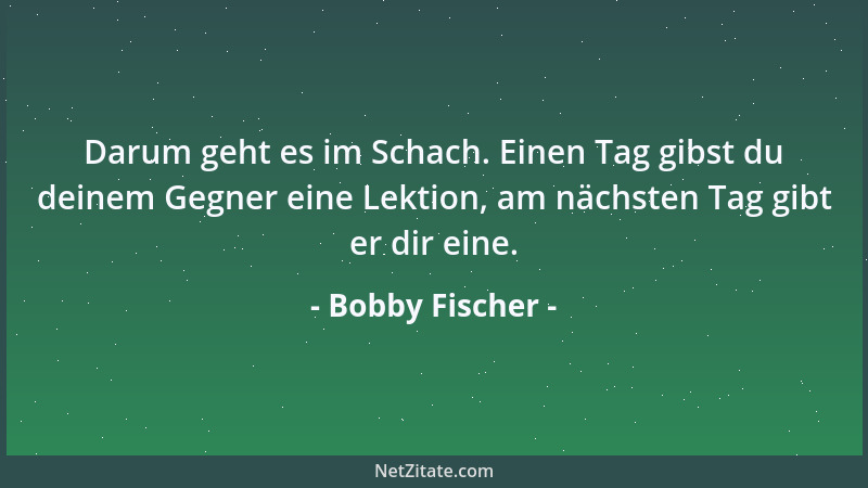Bobby Fischer - Ich hatte Angst gegen einen russischen Großmeister zu verlieren, und er befürchtete gegen einen kleinen Jun...