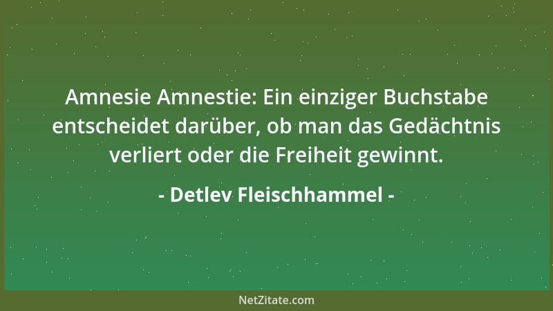 Detlev Fleischhammel - Der ach so aufgeklärte Zeitgenosse ist ein wandelnder Widerspruch: den allmächtigen, heiligen Gott f...