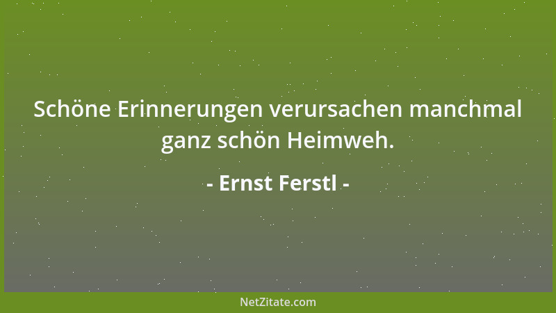 Ernst Ferstl - Der Stein des Anstoßes ist meist nichts anderes als ein Körnchen Wahrheit....