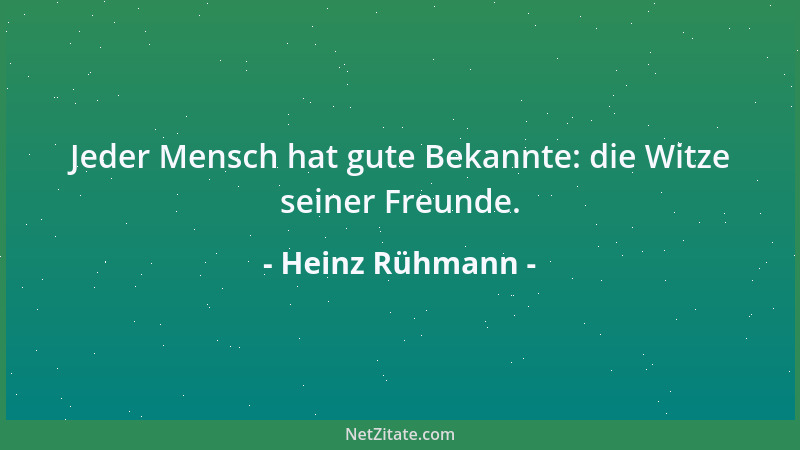 Heinz Rühmann - Jeder Mensch hat gute Bekannte: die Witze seiner Freunde....