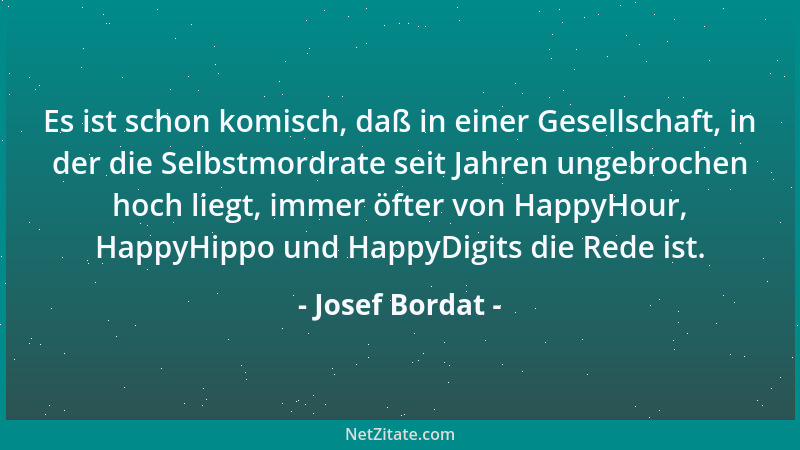 Josef Bordat - Der internationale Tourismus hat in den letzten 50 Jahren mehr Schaden angerichtet als der internationale Te...