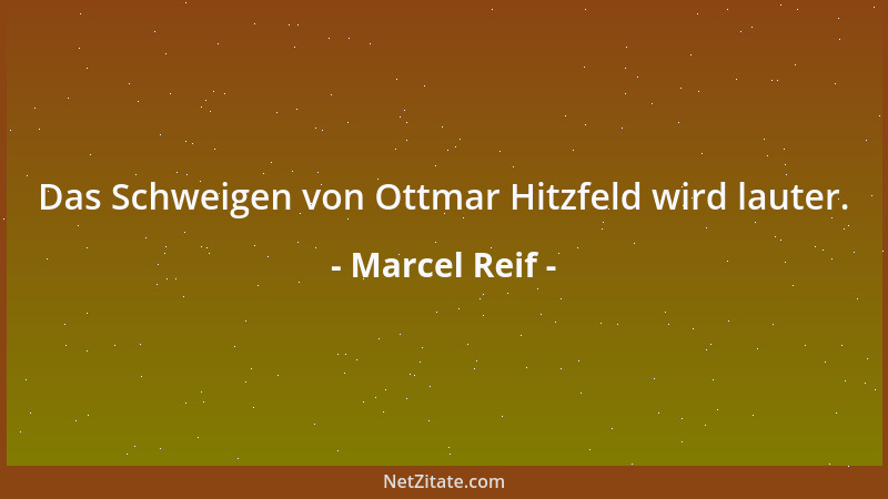 Marcel Reif - Das Schweigen von Ottmar Hitzfeld wird lauter....