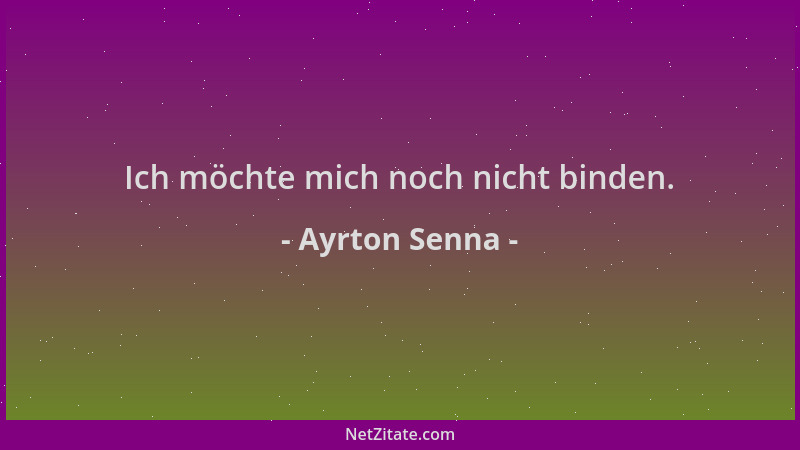 Ayrton Senna - Ich möchte mich noch nicht binden....