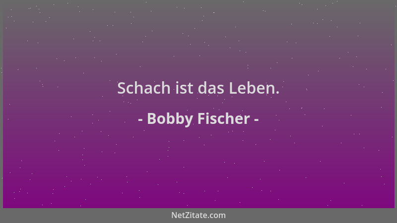 Bobby Fischer - Schach ist das Leben....
