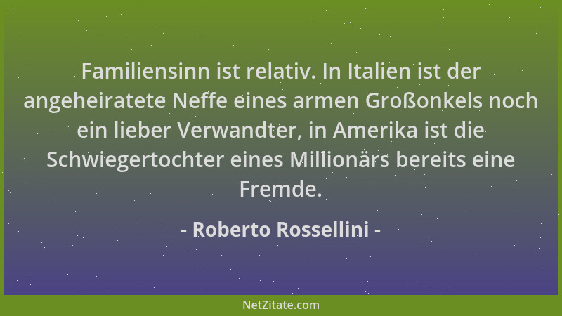 Roberto Rossellini - Familiensinn ist relativ. In Italien ist der angeheiratete Neffe eines armen Großonkels noch ein liebe...