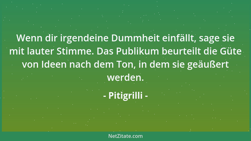 Pitigrilli - Willst du zum Gericht gehen, um dein Recht zu finden, so kannst du auch zum Fotografen rennen, um dir einen Za...