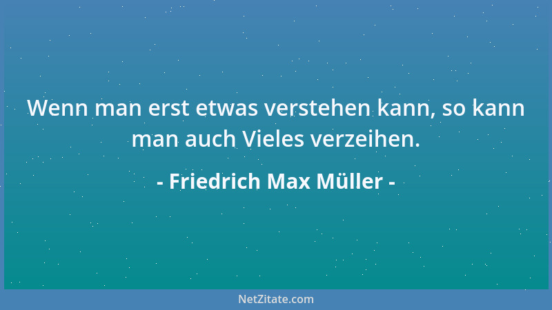Friedrich Max Müller - Die Arbeit ist der beste Arzt für den Schmerz. In Kummer oder Enttäuschung arbeite angestrengt, und...