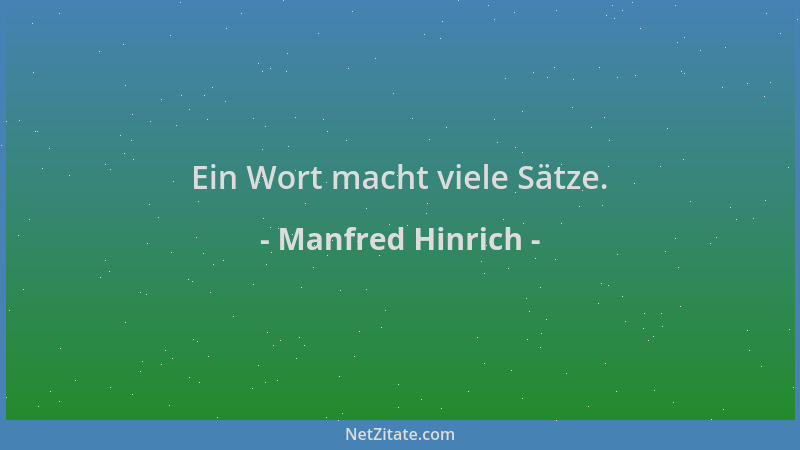 Manfred Hinrich - Ein Wort macht viele Sätze....