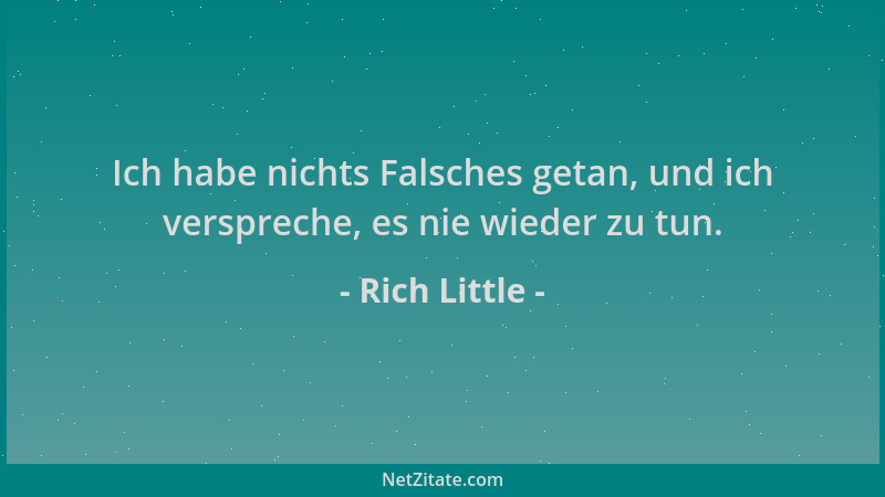 Rich Little - Ich habe nichts Falsches getan, und ich verspreche, es nie wieder zu tun....