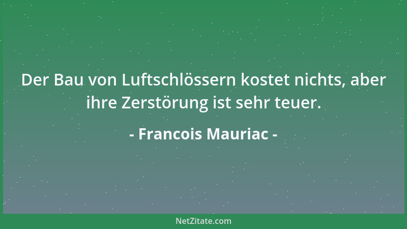 Francois Mauriac - Keuschheit verlängert die Jugend....