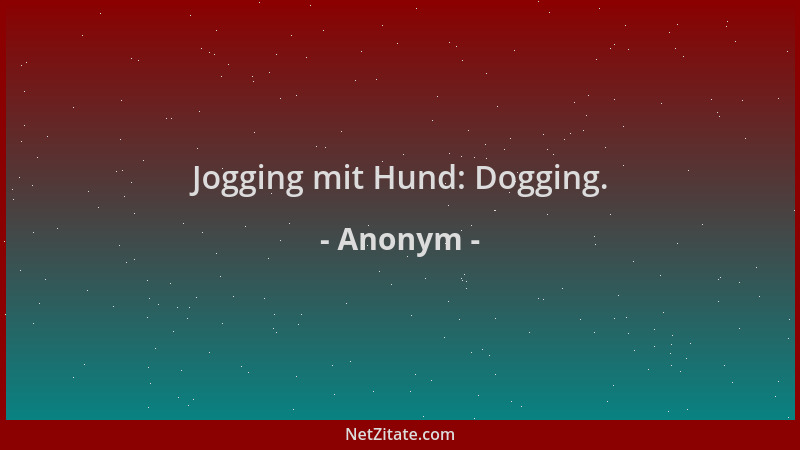 Anonym - Jogging mit Hund: Dogging....