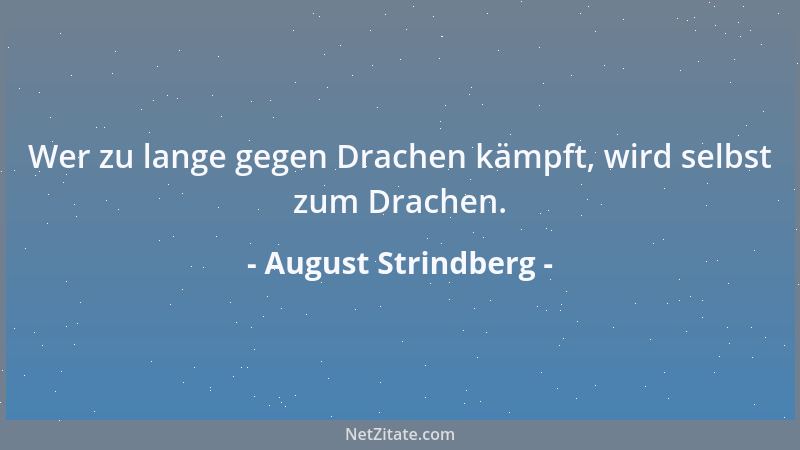 August Strindberg - Wenn alles zu allem kommt [...], muß man gestehen, daß es ganz leicht ist, den Abgrund zu überspringen,...