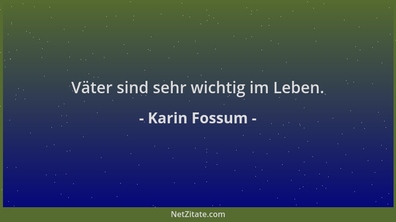 Karin Fossum - Väter sind sehr wichtig im Leben....