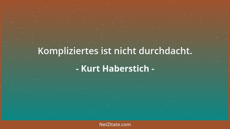 Kurt Haberstich - Manch einer gibt für seine Gesundheit sogar sein Leben her....