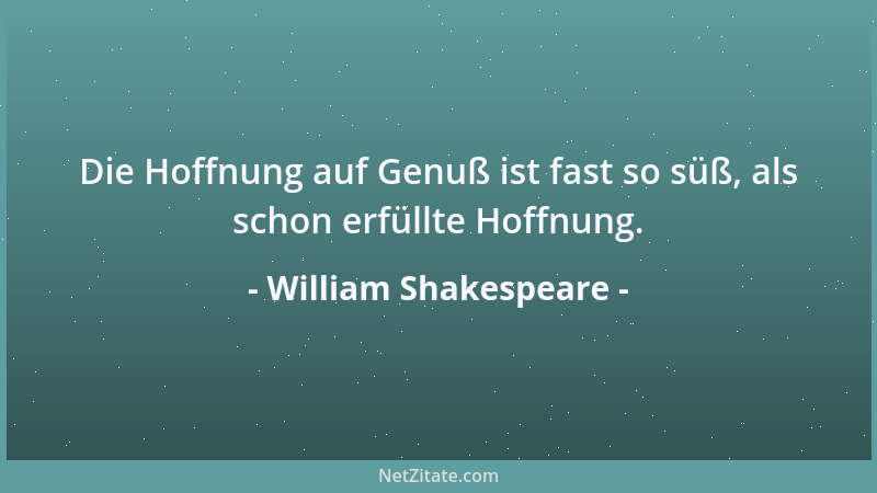 William Shakespeare - Mord ist der Wollust nah wie Rauch dem Feuer....