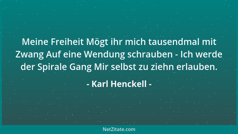 Karl Henckell - Gott Was soll der häßliche Weltriß? Das All in Stücke zerschellt! Gott ist das Liebesverhältnis Der Teile d...