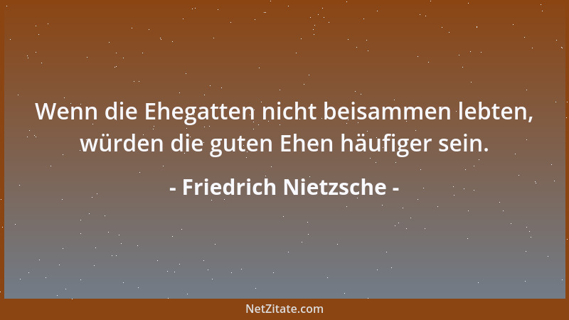 Friedrich Nietzsche - Der Mensch, welcher nicht zur Masse gehören will, braucht nur aufzuhören, gegen sich bequem zu sein;...